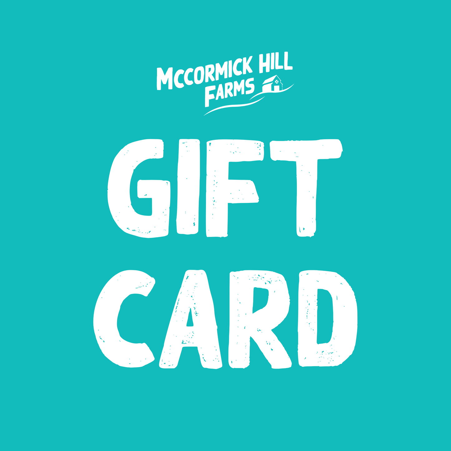 McCormick Hill Farms Gift Card
